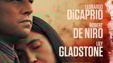 KILLERS OF THE FLOWER MOON: New Trailer Offers Stunning Preview Of Martin Scorsese & Leonardo DiCaprio's Next